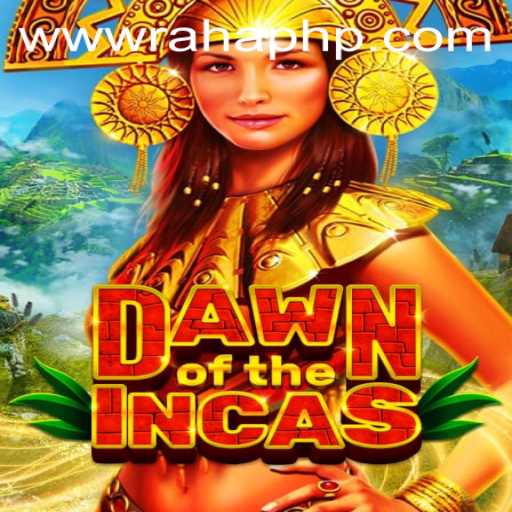 DawnoftheIncas: A Thrilling Adventure with RahaPH Dynamics